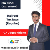 CA Final (2023 Scheme) Indirect Tax laws (Regular) Video Lectures by CA Jagat Khicha (Google drive + eBooks)